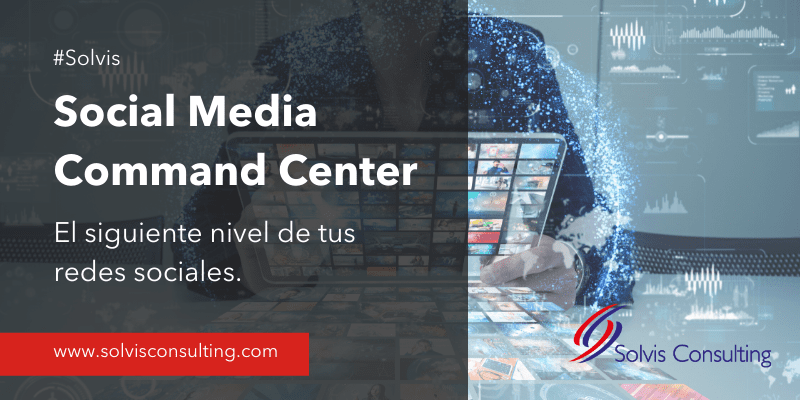 Social Media Command Center: el siguiente nivel de tus redes sociales